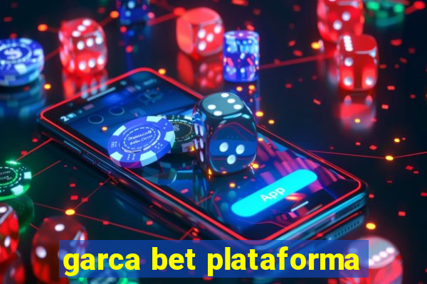 garca bet plataforma